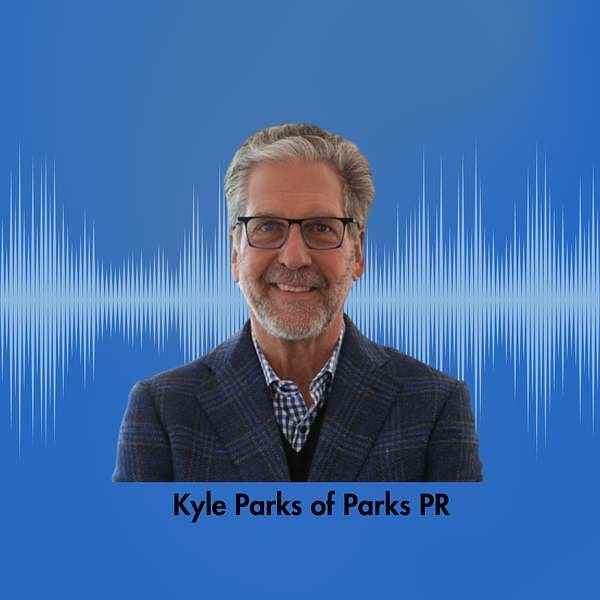 Kyle Parks of Parks PR — podcast cover